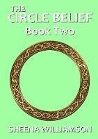 The Circle Belief: Book Two - Sheena Williamson - cover