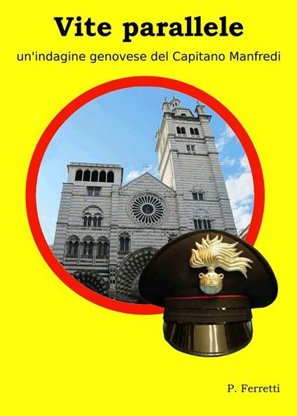 Vite parallele. Un'indagine genovese del capitano Manfredi - Pierangelo Ferretti - ebook