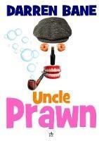Uncle Prawn - Darren Bane - cover