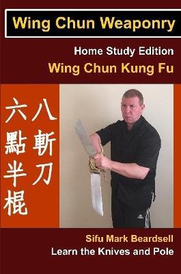 Wing Chun Weaponry - Mark Beardsell - cover