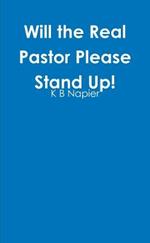 Will the Real Pastor Please Stand Up!