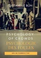 Psychology of Crowds / Psychologie des foules (English French Edition) - Gustave Le Bon - cover