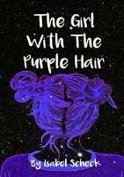The Girl with The Purple Hair - Isabel Scheck - cover