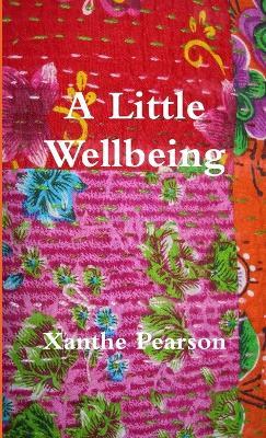 A Little Wellbeing - Xanthe Pearson - cover