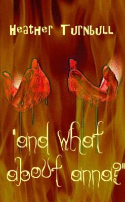 And what about Anna? - Heather Turnbull - cover