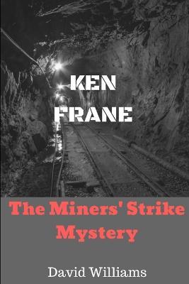 The Miners' Strike Mystery - David Williams - cover