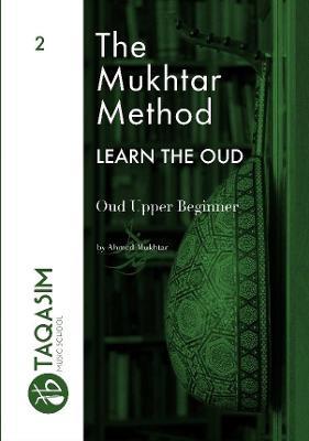 The Mukhtar Method - Oud Upper Beginner - Ahmed Mukhtar - cover