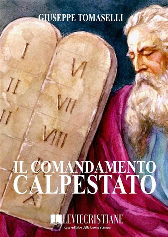 Il comandamento calpestato - Giuseppe Tomaselli - ebook