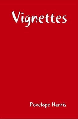 Vignettes - Penelope Harris - cover