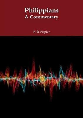 Philippians A Commentary - K B Napier - cover