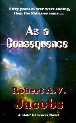 As a Consequence - Robert A V Jacobs - cover