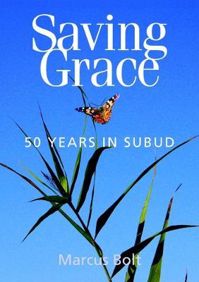 SAVING GRACE - FIFTY YEARS IN SUBUD - Marcus Bolt - cover