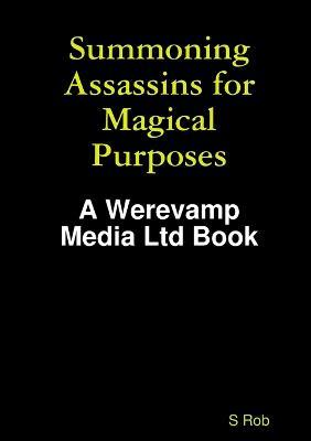 Summoning Assassins for Magical Purposes - S Rob - cover
