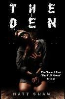 The Den: A Psychological Horror Novel - Matt Shaw - cover