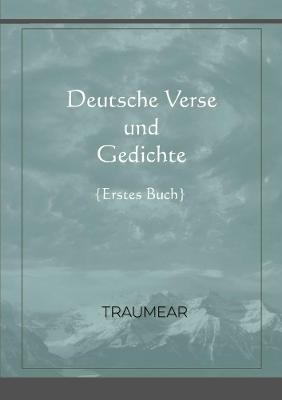 Deutsche Verse und Gedichte - erstes Buch - Traumear - cover