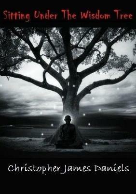 Sitting Under The Wisdom Tree - Christopher Daniels - cover