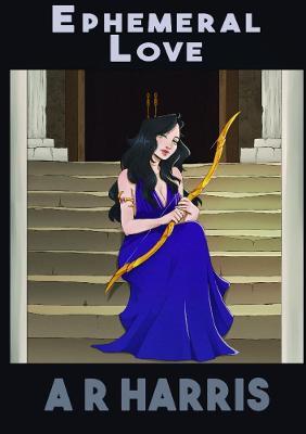 Ephemeral Love - A R Harris - cover