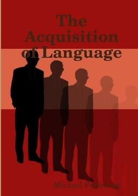 The Acquisition of Language - Michael Fortescue - cover