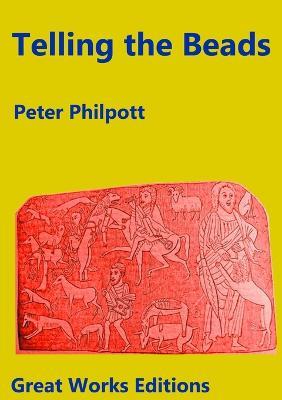 Telling the Beads: A Spiritual Year Book for Our Times - Peter Philpott - cover