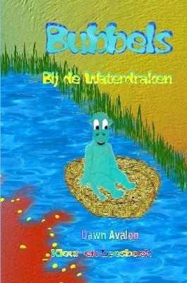 Bubbels bij de Waterdraken - kleur en leesboek - Dawn Avalon - cover