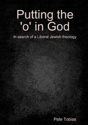 Putting the 'o' in God - Pete Tobias - cover