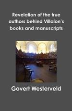 Revelation of the true authors behind Villalon's books and manuscripts