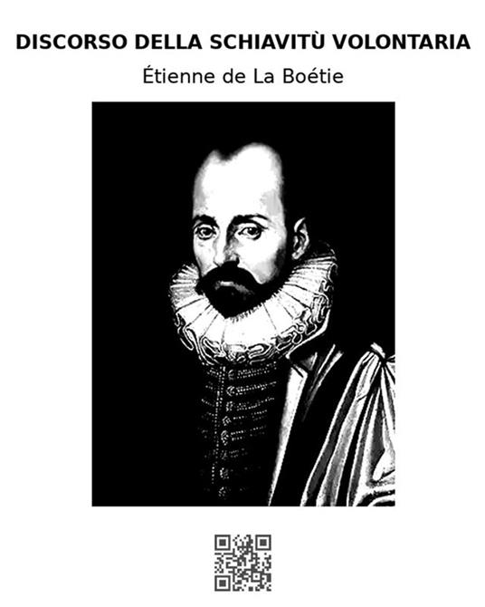 Discorso sulla schiavitù volontaria - Étienne de La Boétie - ebook