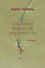 Lagrimas ebrias de melancolia