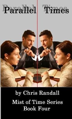 Parallel Times - Mist of Time Series - Chris Randall - cover