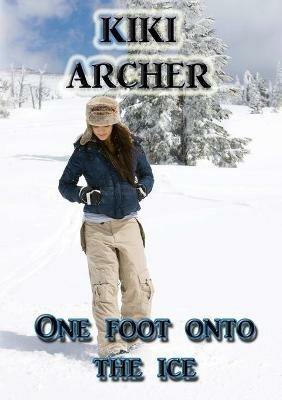 One Foot Onto The Ice - Kiki Archer - cover