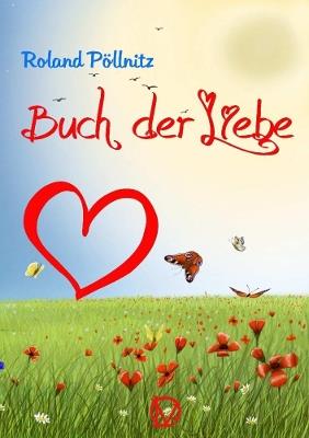 Buch der Liebe - Roland Pöllnitz - cover