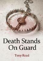Death Stands On Guard - Tony Read - cover