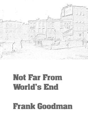 Not Far From World's End - Frank Goodman - cover