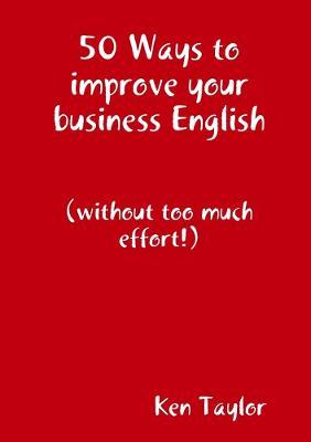 50 Ways to improve your business English - Ken Taylor - cover