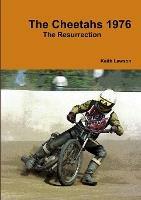 The Cheetahs 1976 - The Resurrection - Keith Lawson - cover