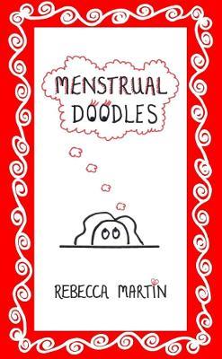 Menstrual Doodles - Rebecca Martin - cover