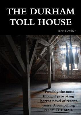 The Durham Toll House - Kev Fletcher - cover