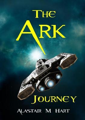 'The Ark' Journey - Alastair MacDonald Hart - cover