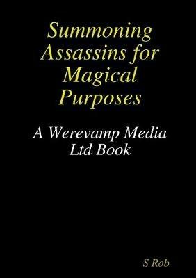 Summoning Assassins for Magical Purposes - S Rob - cover