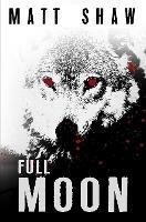 Full Moon - Matt Shaw - cover