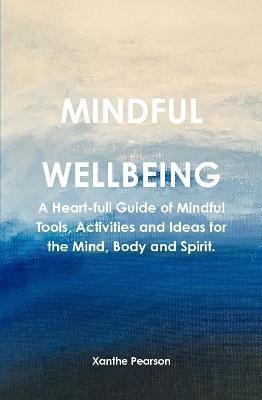 Mindful ~ Wellbeing - Xanthe Pearson - cover