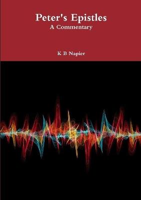 Peter's Epistles A Commentary - K B Napier - cover