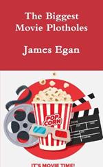 The Biggest Movie Plotholes