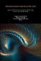 Inclusiveness Because We Can: Aspects of discourses and praxes of inclusion, with a focus on education - Milton a George,Sergio Saleem Scatolini,Yasmin Hikmat Hannouna - cover
