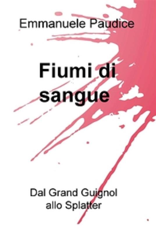 Fiumi di sangue - Emmanuele Paudice - ebook