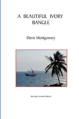 A Beautiful Ivory Bangle - Denis Montgomery - cover