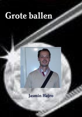 Grote ballen - Jasmin Hajro - cover