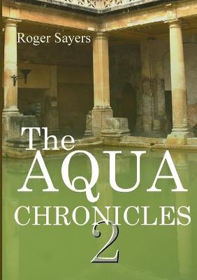 The Second Aqua Chronicles - Roger Sayers - cover