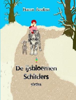De IJsbloemen Schilders - platina - Dawn Avalon - cover