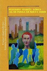 Federico Garcia Lorca el de Poeta en Nueva York
